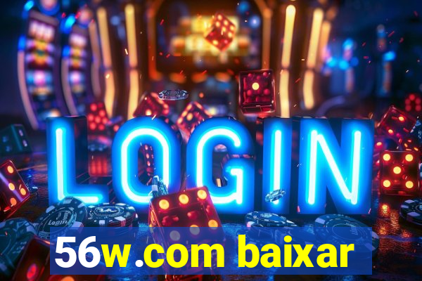 56w.com baixar